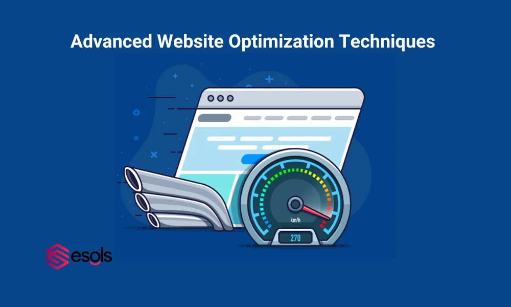 Advanced Website Optimization Techniques For Digital Marketers
